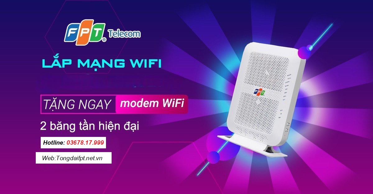 Lắp Mạng FPT Internet Wifi khuyến mãi hấp dẫn - Tổng đài FPT lắp mạng FPT
