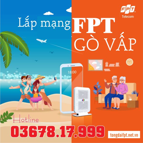 Đăng ký lắp mạng FPT Quận Gò Vấp lướt mạng thả phanh tặng deal cực "cuốn"