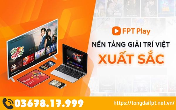 Giải trí thả ga với các gói cước FPT Play siêu ưu đãi giá chỉ từ 66,000đ 