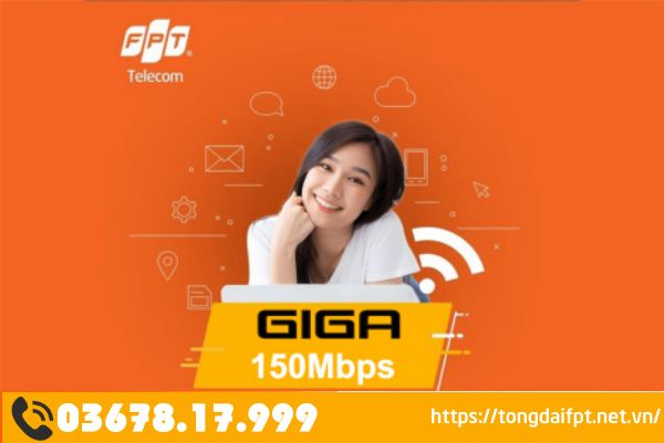 Gói cước Giga FPT lướt NET siêu tốc 150Mbps giá hạt dẻ lại nhiều ưu đãi 