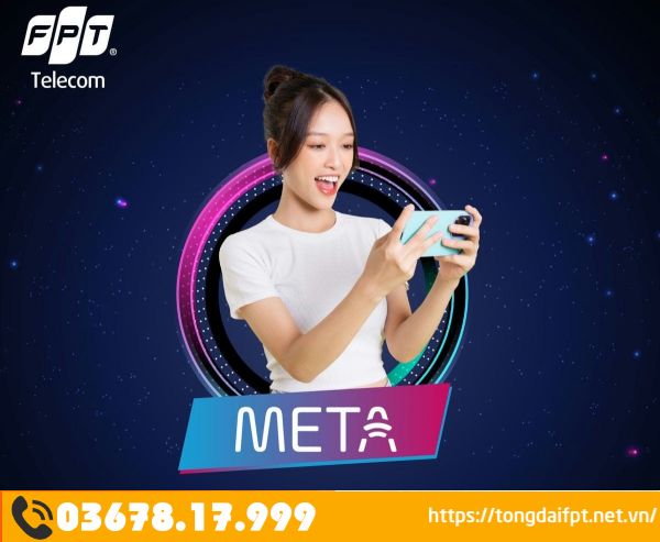 Gói cước meta FPT kết nối siêu tốc 1Gbps không giới hạn Gói cước meta FPT kết nối siêu tốc 1Gbps mở rộng băng thông không giới hạn