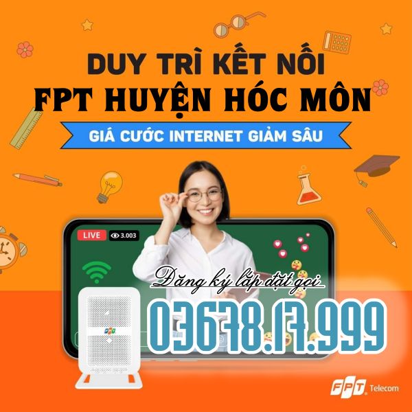 Lắp mạng FPT huyện Hóc Môn mạng siêu tốc khuyến mãi “Chất Ngất” 