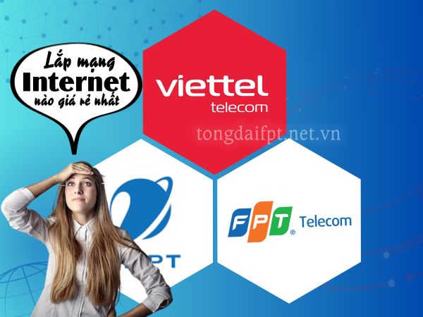 Lắp mạng Internet nào giá rẻ nhất? Gợi ý các gói Internet giá rẻ chất lượng cao 